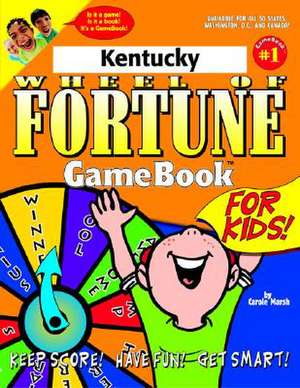 Kentucky Wheel of Fortune Gamebook for Kids de Carole Marsh