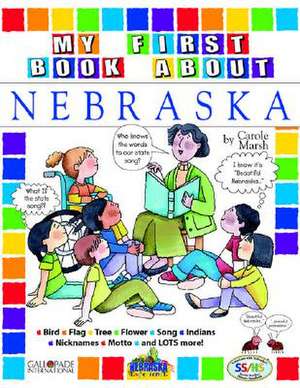 My First Book about Nebraska de Carole Marsh