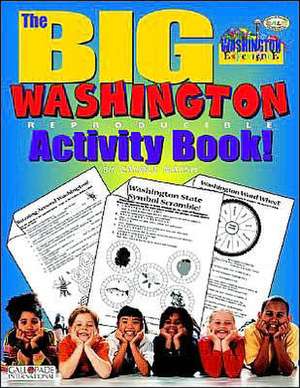 The Big Washington Activity Book! de Carole Marsh