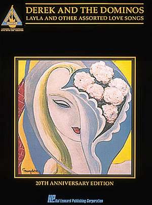 Derek and the Dominos - Layla & Other Assorted Love Songs de Derek And The Dominos