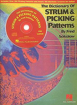 The Dictionary of Strum & Picking Patterns de Fred Sokolow