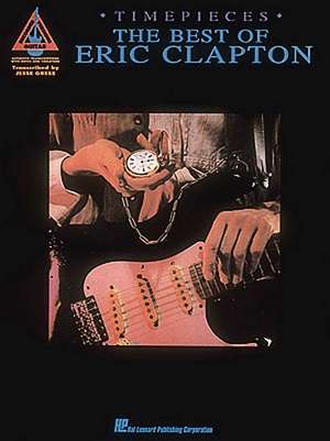 Eric Clapton - Timepieces de T. Eveleth William