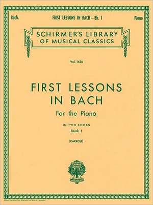 First Lessons in Bach - Book 1 de Johann Sebastian Bach