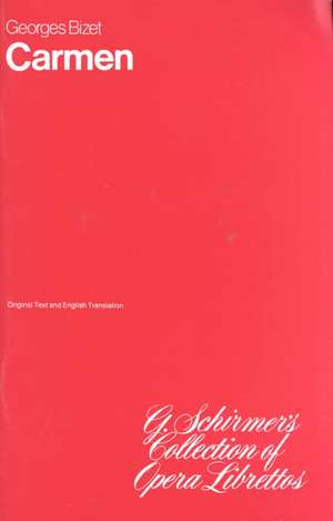 Carmen: Libretto de Georges Bizet