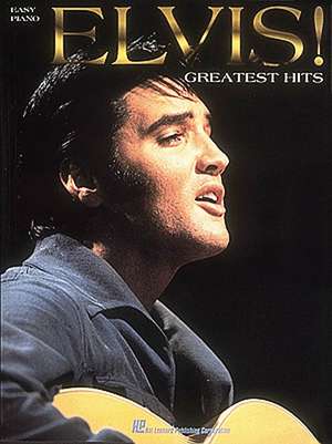 Elvis! Greatest Hits: Easy Piano de Elvis Presley