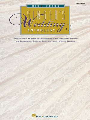 Singer's Wedding Anthology: 59 Songs for Weddings and Receptions de Hal Leonard Corp