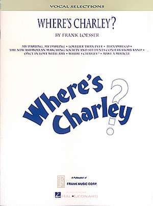 Where's Charley? de Frank Loesser