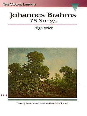 Johannes Brahms: 75 Songs: The Vocal Library de Johannes Brahms