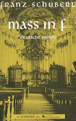 Mass in F (Deutsche Messe) de Schubert Franz