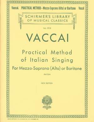 Practical Method of Italian Singing: Schirmer Library of Classics Volume 1910 Alto or Baritone de N. Vaccai