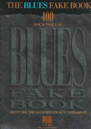 The Blues Fake Book de Hal Leonard Publishing Corporation