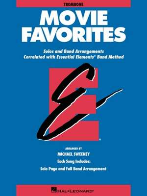 Essential Elements Movie Favorites: Trombone de Hal Leonard Corp