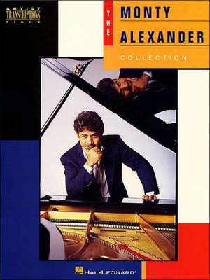 The Monty Alexander Collection de Bruce Cameron Munson