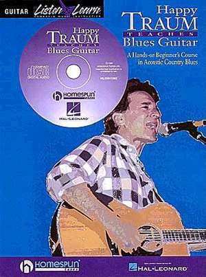 Happy Traum Teaches Blues Guitar [With *] de Hal Leonard Publishing Corporation