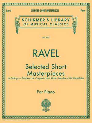 Selected Short Masterpieces de Maurice Ravel