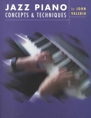 Jazz Piano Concepts & Techniques de Valerio John