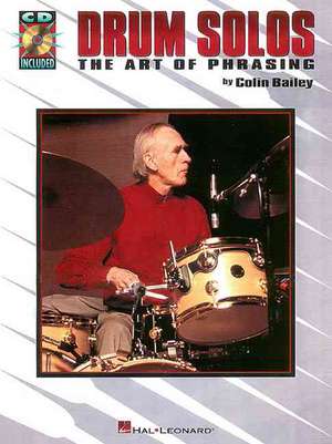 Drum Solos: The Art of Phrasing de Colin Bailey