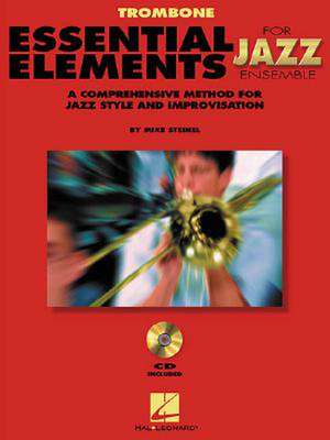 Essential Elements for Jazz Ensemble a Comprehensive Method for Jazz Style and Improvisation de Steinel Mike