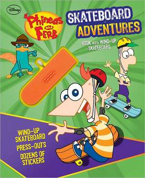 Phineas and Ferb Skateboard Adventures [With Wind-Up Skateboard and Punch-Out(s)] de Disney Phineas and Ferb