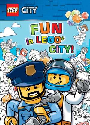 Lego: Fun in Lego City! de Editors of Studio Fun International