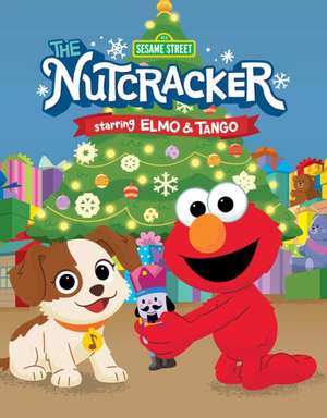 Sesame Street: The Nutcracker de Lori C Froeb