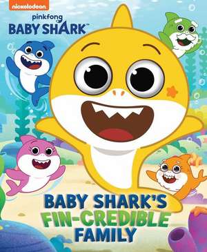 Baby Shark's Big Show: Baby Shark's Fin-Credible Family de Grace Baranowski