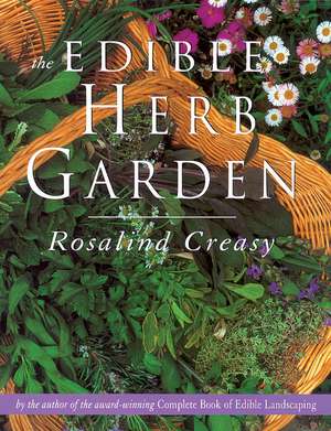 The Edible Herb Garden de Rosalind Creasy