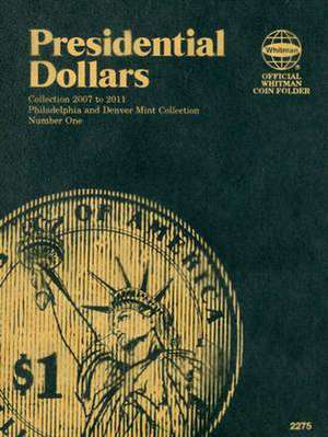 Presidential Dollars de Whitman Publishing