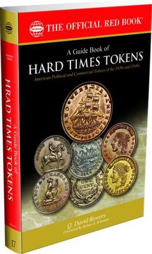 A Guide Book of Hard Times Tokens de Q. David Bowers