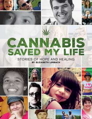 Cannabis Saved My Life de Elizabeth Limbach