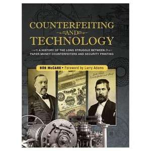 Counterfeiting and Technology: United States Paper Money de Bob McCabe