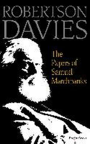 The Papers of Samuel Marchbanks de Robertson Davies