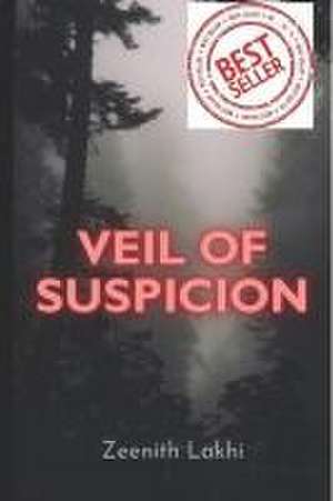 Lakhi, Z: Veil of Suspicion