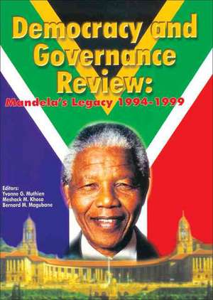 Democracy & Governance Review: Mandela's Legacy '94-99 de Theresa M. Krier