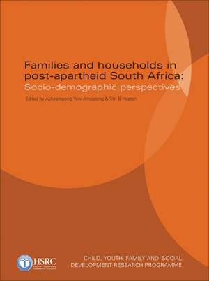 Families and Households in Post-Apartheid South Africa: Socio-Demographic Perspectives de Acheampong Yaw Amoateng