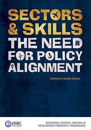 Sectors & Skills: The Need for Policy Alignment de Andre Kraak