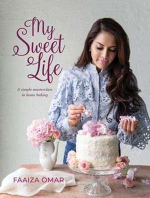 My Sweet Life de Faaiza Omar