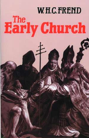 Early Church de William H. C. Frend