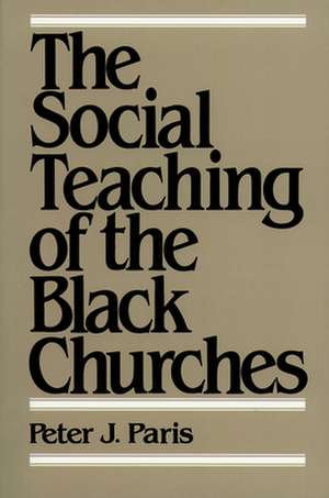 The Social Teaching of the Black Churches: The Assyrian Period de Peter J. Paris