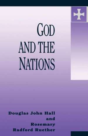 God and the Nations: Stories of Holocost Rescuers de Douglas John Hall