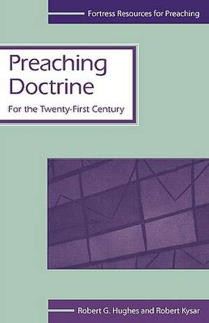 Preaching Doctrine: The Apostle's Life, Letters, and Thought de Robert G. Hughes