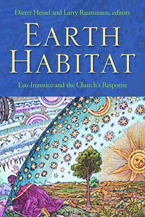 Earth Habitat: Nature, Creationism, and American Religion de Dieter T. Hessel