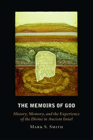 Memoirs of God: Proposed by the Consultation on Common Texts de Mark Smith