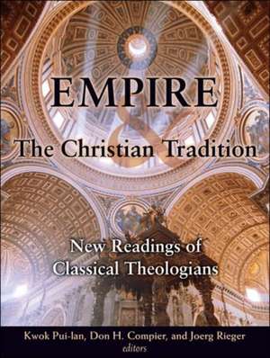 Empire and the Christian Tradition: New Readings of Classical Theologians de Kwok Pui-Lan