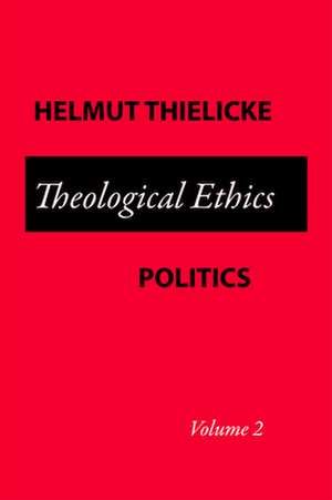 Theological Ethics de Helmut Thielicke