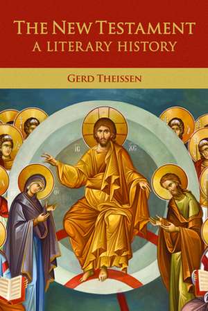 The New Testament: A Literary History de Gerd Theissen