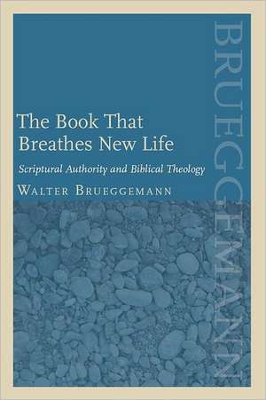 The Book That Breathes New Life de Walter Brueggemann