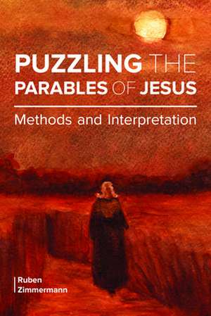 Puzzling the Parables of Jesus de Ruben Zimmermann