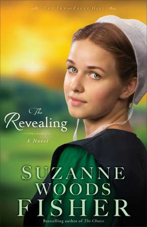 The Revealing – A Novel de Suzanne Woods Fisher