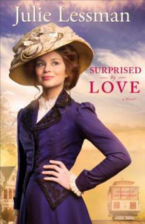 Surprised by Love de Julie Lessman